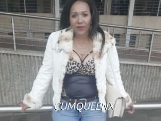CUMQUEENX
