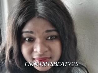 FIRMTIIITSBEATY25