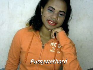 Pussywethard
