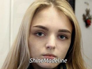 ShineMadeline