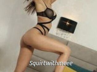 Squirtwithmeee