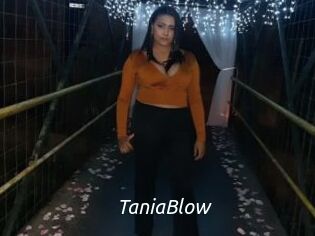 TaniaBlow