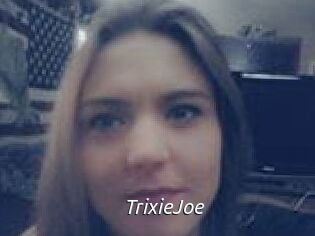 TrixieJoe