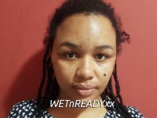 WETnREADYxx