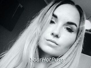 YourHotPussy